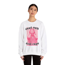 Load image into Gallery viewer, Dead Men Don’t R*pe Unisex Sweatshirt