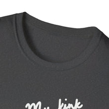 Load image into Gallery viewer, My Kink is Karma T-Shirt