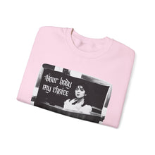 Load image into Gallery viewer, Your Body My Choice Unisex Crewneck Sweatshirt