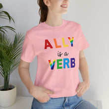 Load image into Gallery viewer, Ally is a Verb Rainbow Unisex Tee