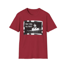 Load image into Gallery viewer, Your Body My Choice Unisex T-Shirt