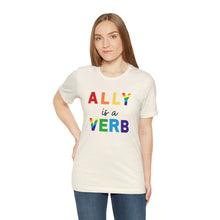 Load image into Gallery viewer, Ally is a Verb Rainbow Unisex Tee