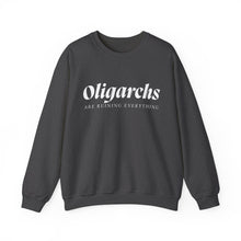 Load image into Gallery viewer, Oligarchs are Ruining Everything Unisex Crewneck Sweatshirt