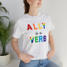 Load image into Gallery viewer, Ally is a Verb Rainbow Unisex Tee