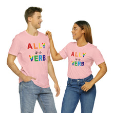 Load image into Gallery viewer, Ally is a Verb Rainbow Unisex Tee