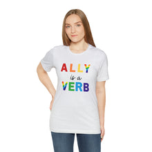 Load image into Gallery viewer, Ally is a Verb Rainbow Unisex Tee