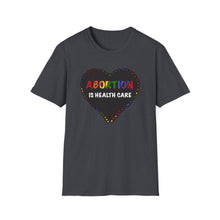 Load image into Gallery viewer, Abortion is Health Care Unisex T-Shirt