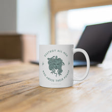 Load image into Gallery viewer, Medusa Destroy All Men Ceramic Mug