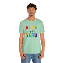 Load image into Gallery viewer, Ally is a Verb Rainbow Unisex Tee