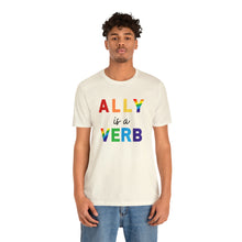 Load image into Gallery viewer, Ally is a Verb Rainbow Unisex Tee