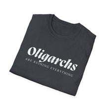 Load image into Gallery viewer, Oligarchs are Ruining Everything Unisex T-Shirt
