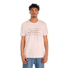 Load image into Gallery viewer, I Can Do All Things Through Spite Which Strengthens Me Unisex Short Sleeve Tee