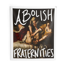 Load image into Gallery viewer, Abolish Fraternities Indoor Wall Tapestry