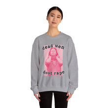Load image into Gallery viewer, Dead Men Don’t R*pe Unisex Sweatshirt