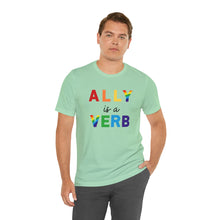 Load image into Gallery viewer, Ally is a Verb Rainbow Unisex Tee
