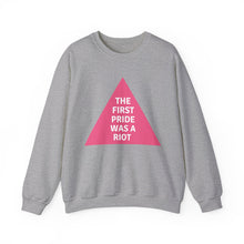 Load image into Gallery viewer, The First Pride Was A Riot Unisex Sweatshirt