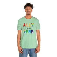 Load image into Gallery viewer, Ally is a Verb Rainbow Unisex Tee