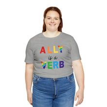 Load image into Gallery viewer, Ally is a Verb Rainbow Unisex Tee