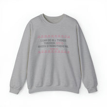 Load image into Gallery viewer, I Can Do All Things Through Spite Which Strengthens Me Unisex Crewneck Sweatshirt