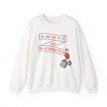 Load image into Gallery viewer, Pay Us Enough to Live Unisex Crewneck Sweatshirt