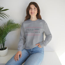 Load image into Gallery viewer, I Can Do All Things Through Spite Which Strengthens Me Unisex Crewneck Sweatshirt