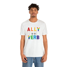 Load image into Gallery viewer, Ally is a Verb Rainbow Unisex Tee
