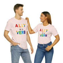 Load image into Gallery viewer, Ally is a Verb Rainbow Unisex Tee