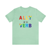 Load image into Gallery viewer, Ally is a Verb Rainbow Unisex Tee