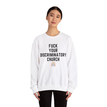 Load image into Gallery viewer, Fuck Your Discriminatory Church Sweatshirt