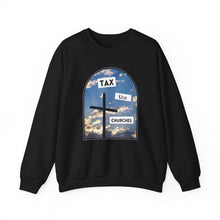 Load image into Gallery viewer, Tax the Churches Unisex Sweatshirt