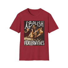 Load image into Gallery viewer, Abolish Fraternities Unisex T-Shirt
