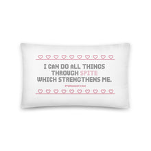 Load image into Gallery viewer, I Can Do All Things Through Spite Which Strengthens Me Pillow