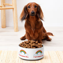 Load image into Gallery viewer, Y’all Means ALL Pet Bowl