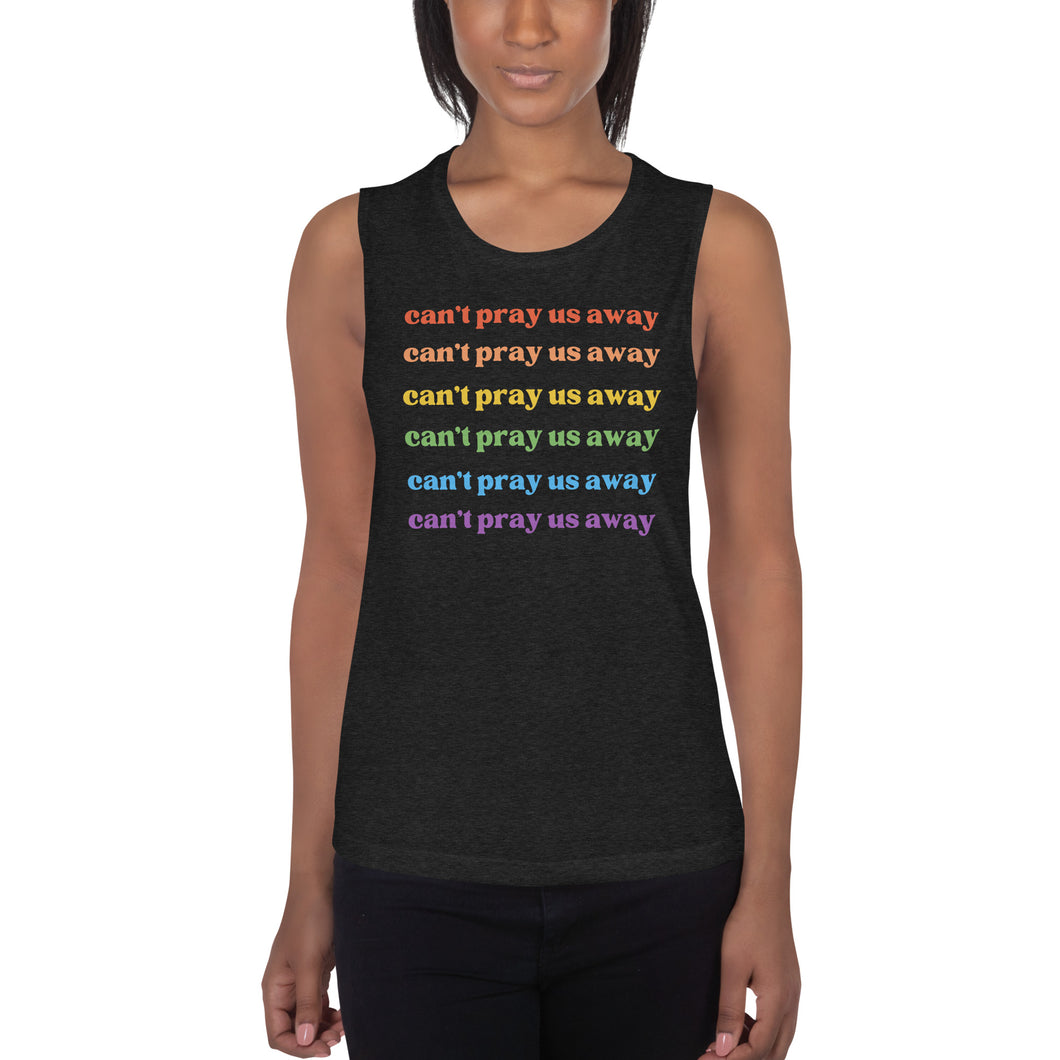 Can’t Pray Us Away Femme Muscle Tank