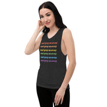 Load image into Gallery viewer, Can’t Pray Us Away Femme Muscle Tank