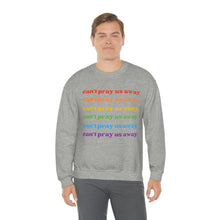 Load image into Gallery viewer, Can’t Pray Us Away Unisex Sweatshirt
