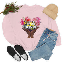 Load image into Gallery viewer, I Can Buy Myself Flowers Unisex Sweatshirt