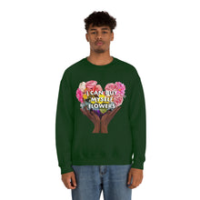 Load image into Gallery viewer, I Can Buy Myself Flowers Unisex Sweatshirt