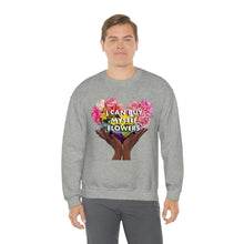 Load image into Gallery viewer, I Can Buy Myself Flowers Unisex Sweatshirt
