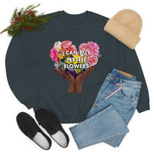 Load image into Gallery viewer, I Can Buy Myself Flowers Unisex Sweatshirt