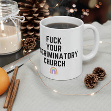 Load image into Gallery viewer, Fuck Your Discriminatory Church Mug