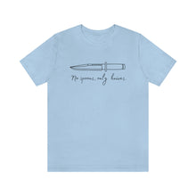 Load image into Gallery viewer, No Spoons Only Knives Unisex Tee