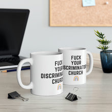 Load image into Gallery viewer, Fuck Your Discriminatory Church Mug