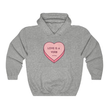 Load image into Gallery viewer, Love is a Verb Hooded Sweatshirt