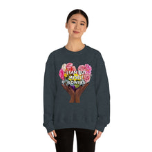 Load image into Gallery viewer, I Can Buy Myself Flowers Unisex Sweatshirt