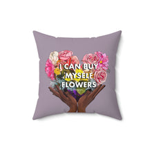 Load image into Gallery viewer, I Can Buy Myself Flowers Pillow