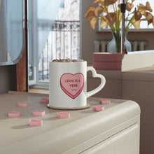 Load image into Gallery viewer, Love is a Verb Heart-Shaped Mug