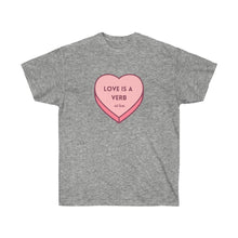 Load image into Gallery viewer, Love is a Verb Unisex Ultra Cotton Tee