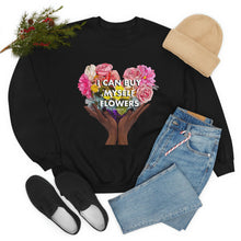 Load image into Gallery viewer, I Can Buy Myself Flowers Unisex Sweatshirt