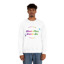 Load image into Gallery viewer, I’m Not Your Manic Pixie Dreamgirl I’m Autistic Unisex Crewneck Sweatshirt